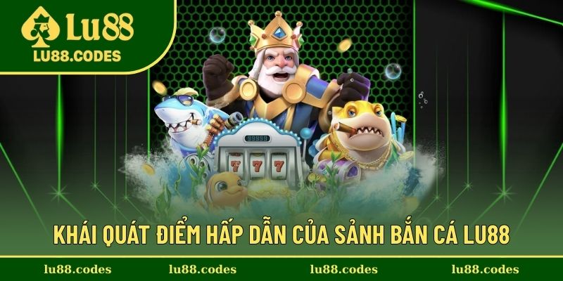 Giới thiệu về sảnh game cực hấp dẫn