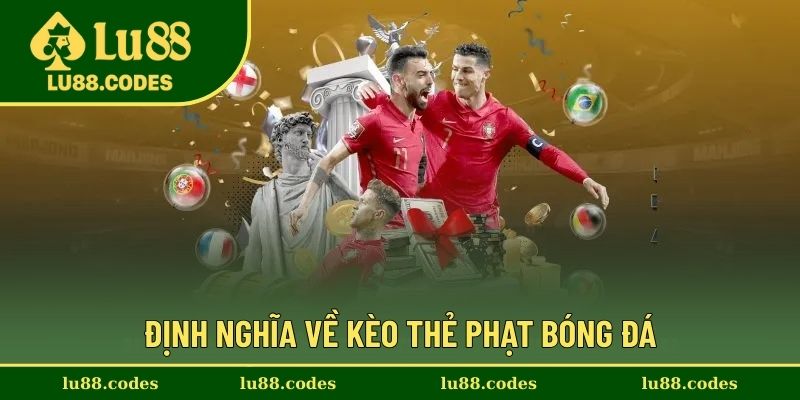 Khái niệm về loại kèo thẻ phạt bóng đá