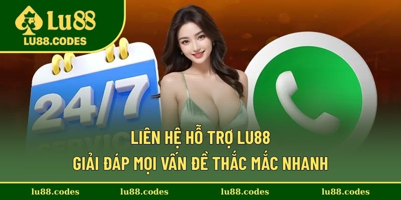 Liên Hệ Hỗ Trợ Lu88 - Giải Đáp Mọi Vấn Đề Thắc Mắc Nhanh